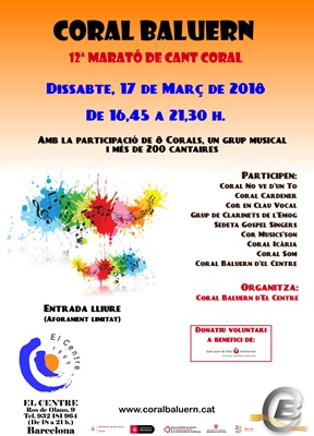 Cartell de la Coral Baluern: 12a Marató de Cant Coral, dissabte 17 de març de 2018 de 16.45 a 21.30 h a El Centre de Gràcia, amb la llista de corals participants. Entrada lliure.