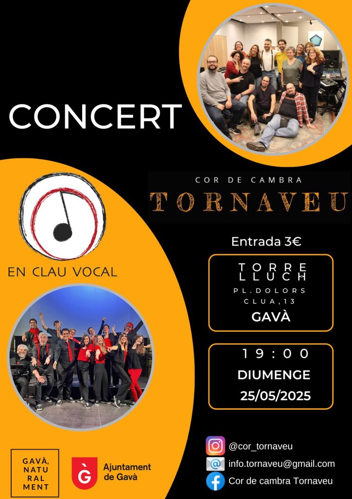 Cartell: concert d'En Clau Vocal i el Cor de Cambra Tornaveu, diumenge 25/05/2025 a les 19.00 h a la Torre Lluch de Gavà. Entrada 3 €. Amb fotos dels dos cors.